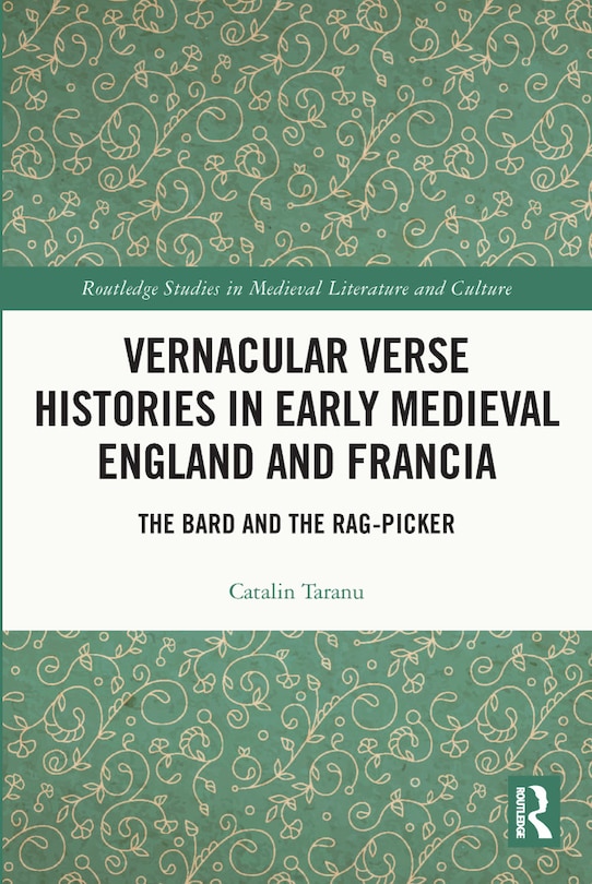 Couverture_Vernacular Verse Histories in Early Medieval England and Francia