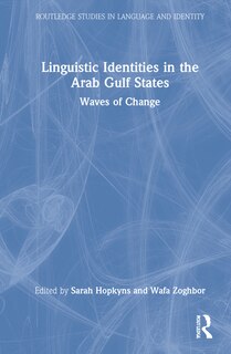 Front cover_Linguistic Identities In The Arab Gulf States