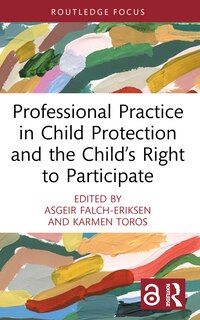 Front cover_Professional Practice in Child Protection and the Child's Right to Participate