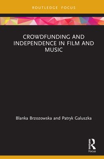 Front cover_Crowdfunding and Independence in Film and Music