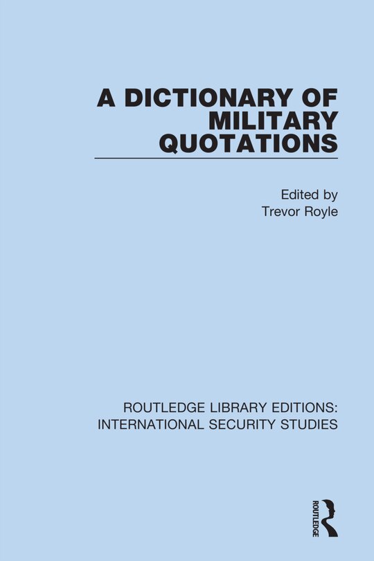 Front cover_A Dictionary Of Military Quotations