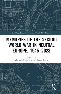 Couverture_Memories of the Second World War in Neutral Europe, 1945-2023