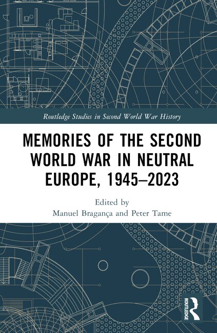 Couverture_Memories of the Second World War in Neutral Europe, 1945-2023