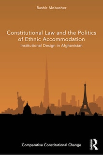Front cover_Constitutional Law and the Politics of Ethnic Accommodation