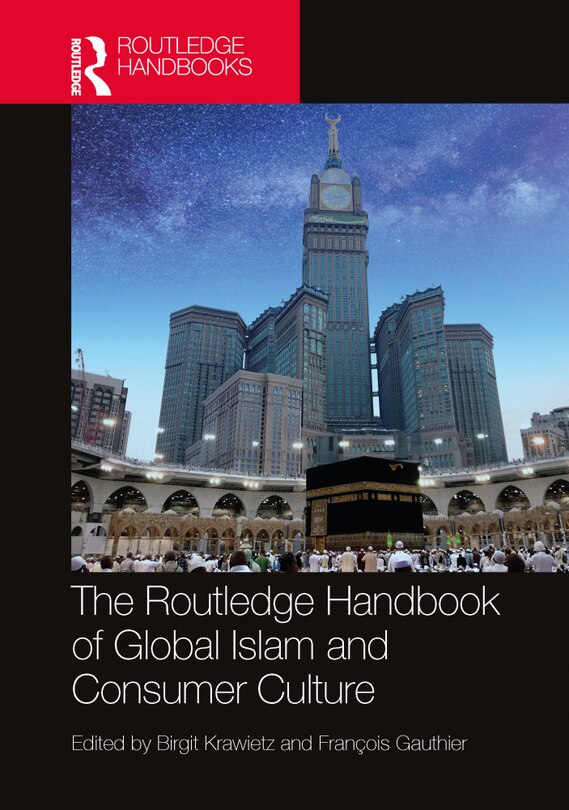 Front cover_The Routledge Handbook of Global Islam and Consumer Culture