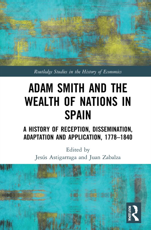 Front cover_Adam Smith And The Wealth Of Nations In Spain