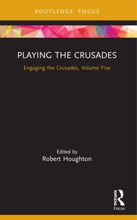 Front cover_Playing the Crusades