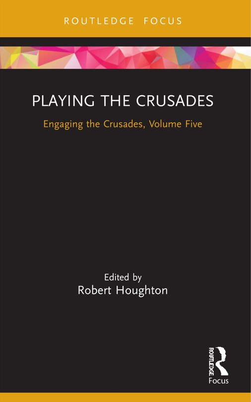 Front cover_Playing the Crusades