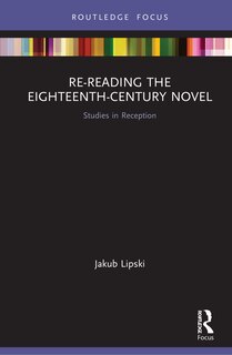 Front cover_Re-reading The Eighteenth-century Novel