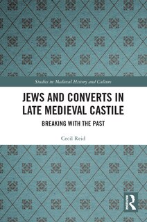 Front cover_Jews and Converts in Late Medieval Castile