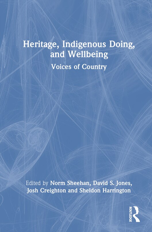 Front cover_Heritage, Indigenous Doing, and Wellbeing