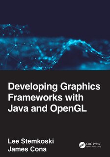 Front cover_Developing Graphics Frameworks With Java And Opengl
