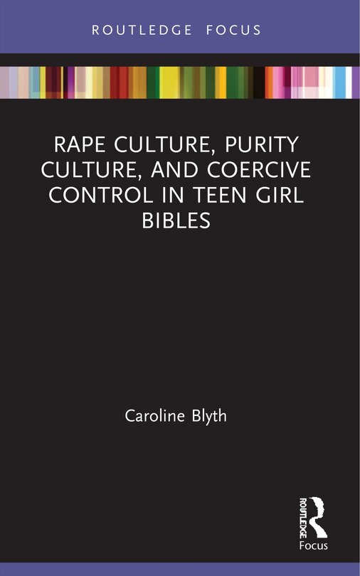 Couverture_Rape Culture, Purity Culture, and Coercive Control in Teen Girl Bibles