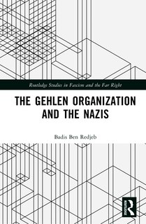 Front cover_The Gehlen Organization and the Nazis