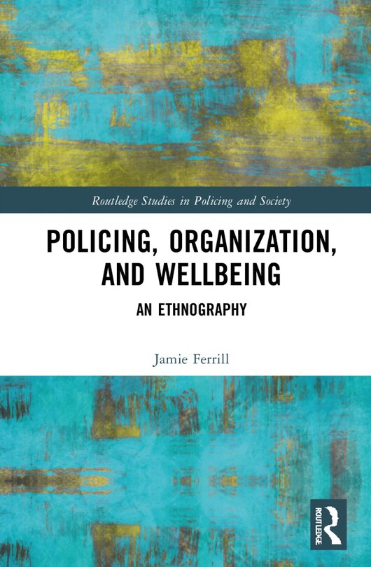 Front cover_Police, Organization, and Wellbeing