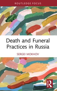 Front cover_Death and Funeral Practices in Russia