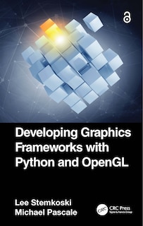 Front cover_Developing Graphics Frameworks with Python and OpenGL