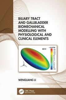 Front cover_Biliary Tract and Gallbladder Biomechanical Modelling with Physiological and Clinical Elements