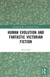 Front cover_Human Evolution and Fantastic Victorian Fiction