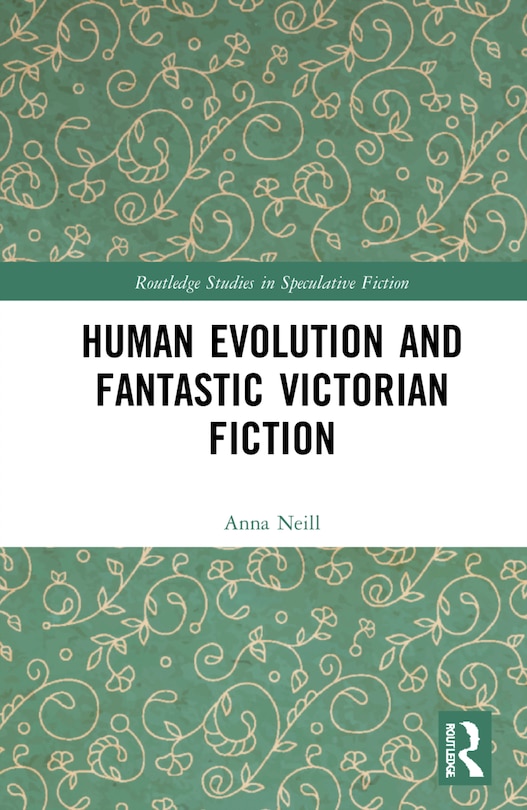Front cover_Human Evolution and Fantastic Victorian Fiction
