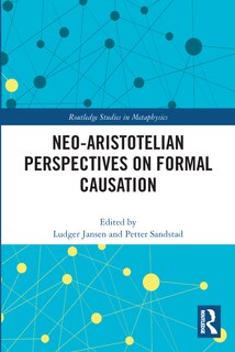 Front cover_Neo-Aristotelian Perspectives on Formal Causation