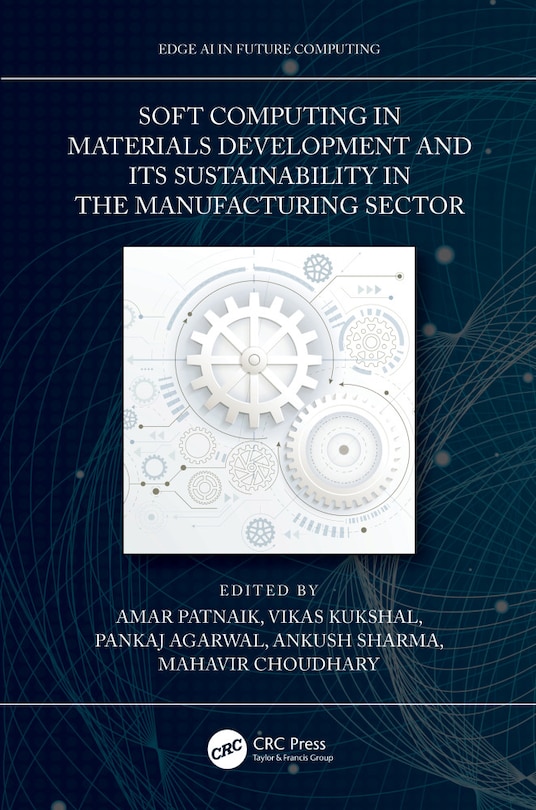 Couverture_Soft Computing In Materials Development And Its Sustainability In The Manufacturing Sector