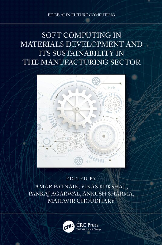 Couverture_Soft Computing in Materials Development and its Sustainability in the Manufacturing Sector