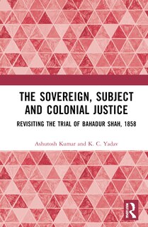 Front cover_The Sovereign, Subject and Colonial Justice
