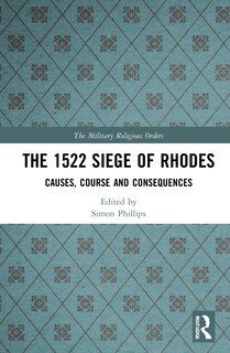 Front cover_The 1522 Siege of Rhodes