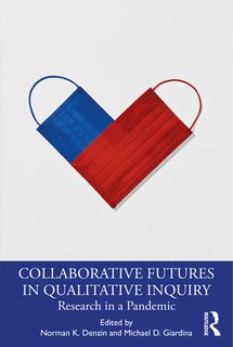 Front cover_Collaborative Futures In Qualitative Inquiry