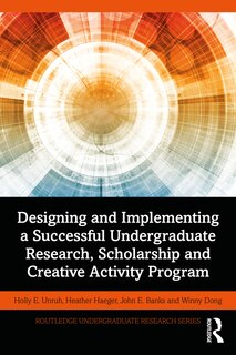 Front cover_Designing and Implementing a Successful Undergraduate Research, Scholarship and Creative Activity Program