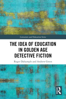 Front cover_The Idea of Education in Golden Age Detective Fiction