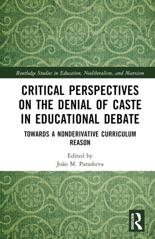 Front cover_Critical Perspectives on the Denial of Caste in Educational Debate