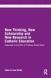 Couverture_New Thinking, New Scholarship And New Research In Catholic Education