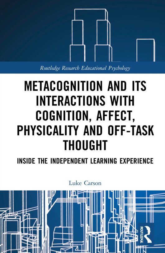 Couverture_Metacognition and Its Interactions with Cognition, Affect, Physicality and Off-Task Thought