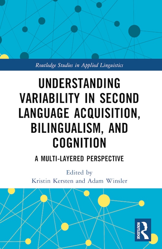 Front cover_Understanding Variability in Second Language Acquisition, Bilingualism, and Cognition