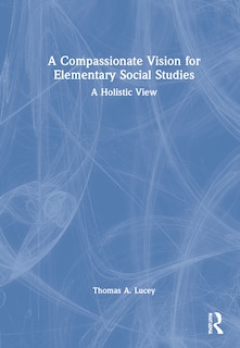 Front cover_A Compassionate Vision For Elementary Social Studies