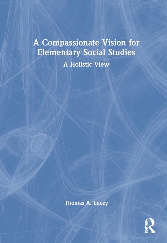 Front cover_A Compassionate Vision For Elementary Social Studies