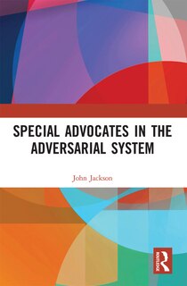 Front cover_Special Advocates In The Adversarial System