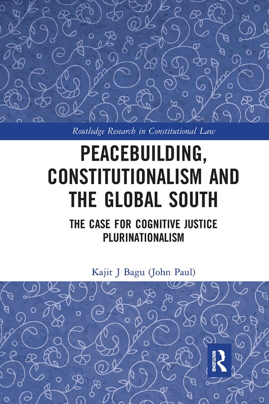 Front cover_Peacebuilding, Constitutionalism And The Global South