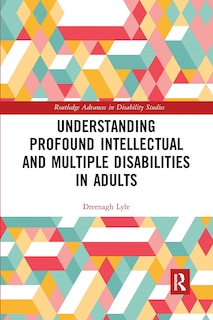 Front cover_Understanding Profound Intellectual And Multiple Disabilities In Adults
