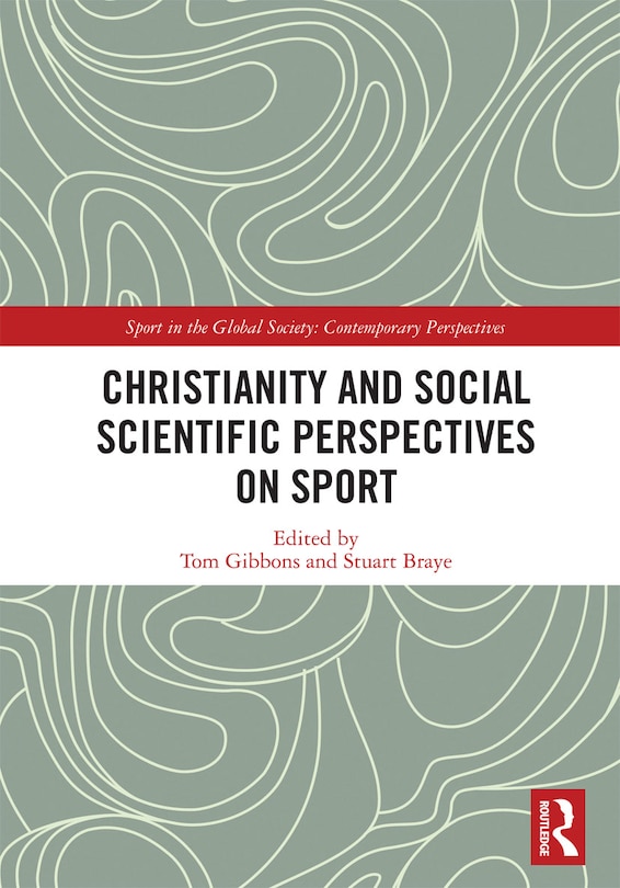 Front cover_Christianity And Social Scientific Perspectives On Sport