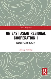 Front cover_On East Asian Regional Cooperation I
