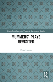 Front cover_Mummers' Plays Revisited