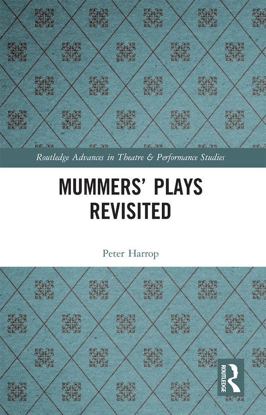 Front cover_Mummers' Plays Revisited
