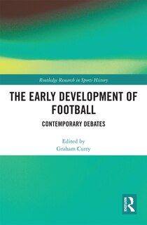 Front cover_The Early Development of Football