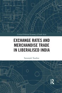Couverture_Exchange Rates And Merchandise Trade In Liberalised India