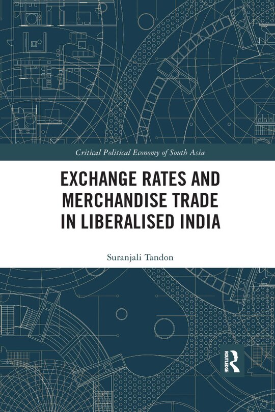 Couverture_Exchange Rates And Merchandise Trade In Liberalised India