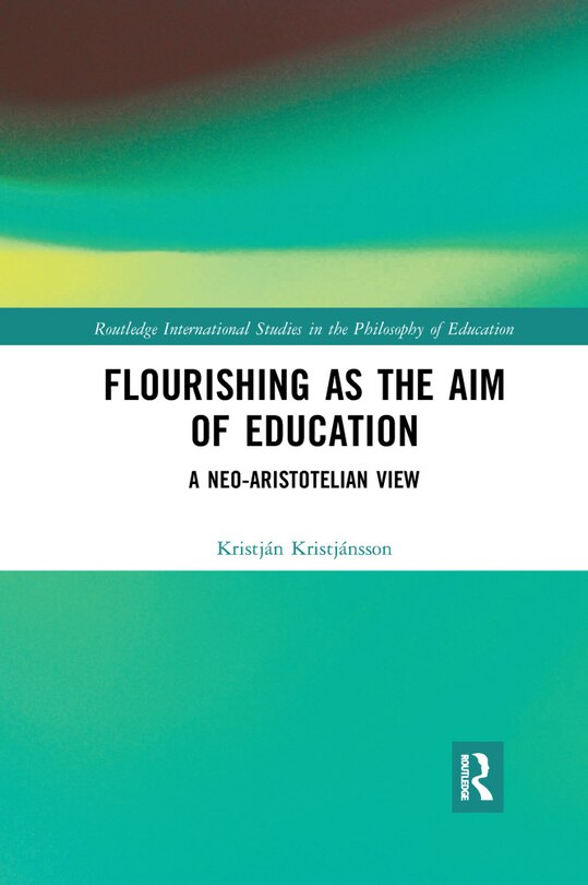 Front cover_Flourishing As The Aim Of Education