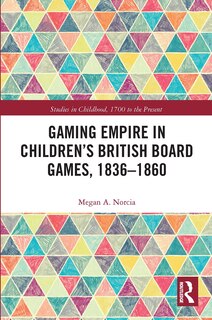 Front cover_Gaming Empire In Children's British Board Games, 1836-1860